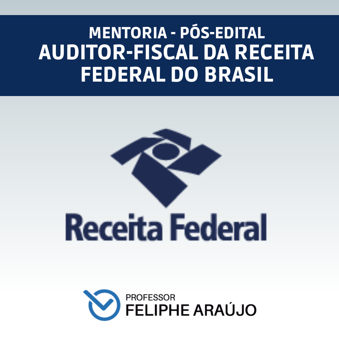 Mentoria - Pós-Edital - Auditor-Fiscal da Receita Federal do Brasil